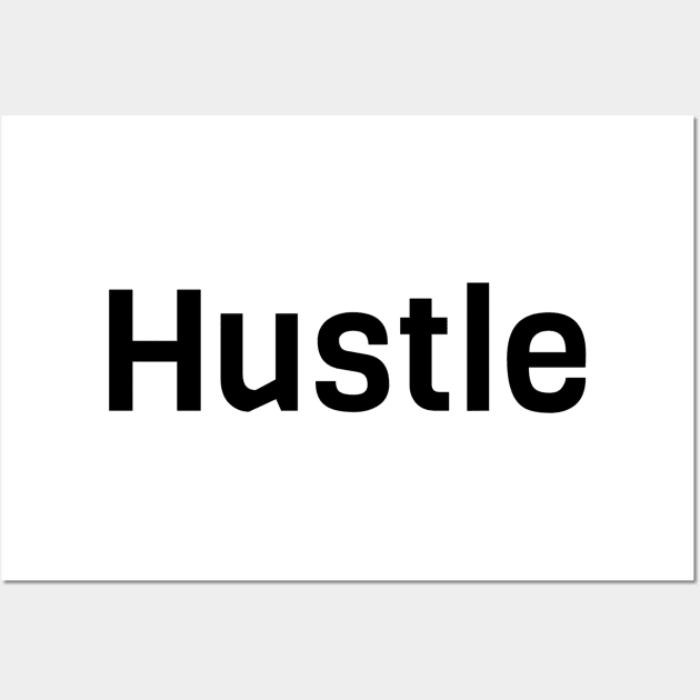 Hustle Wall Art by Jitesh Kundra